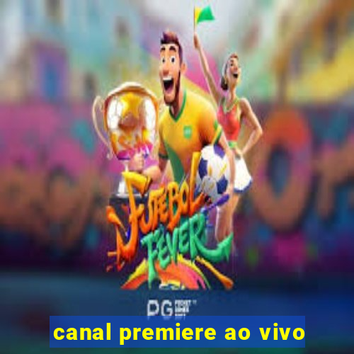 canal premiere ao vivo